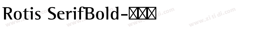 Rotis SerifBold字体转换